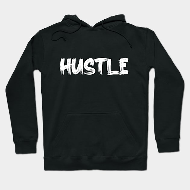 HUSTLE Hoodie by Oyeplot